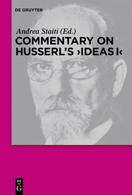 Commentary on Husserl's Ideas I by Staiti, Andrea