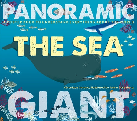 The Sea: A Poster Book to Understand Everything about the World by Sarano, Veronique