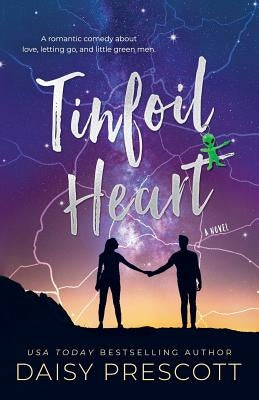 Tinfoil Heart by Prescott, Daisy