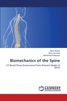 Biomechanics of the Spine by Soltani, Navid