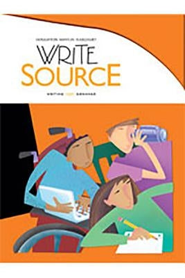 Write Source Student Edition Grade 11 by Houghton Mifflin Harcourt
