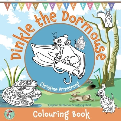 Dinkle the Dormouse: 25 delightful pages of colouring, drawing, dot-to-dots and mazes. Hours of fun for boys and girls age 5-8 by Armstrong, Christine