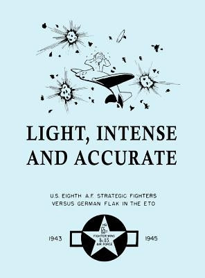 Light, Intense and Accurate U.S. Eighth Air Force Strategic Fighters versus German Flak in the ETO by 65th Fighter Wing, Saffron Walden