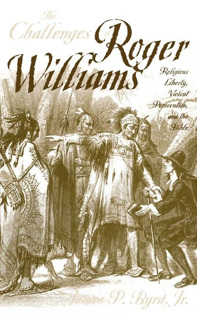 The Challenges of Roger Williams by Byrd, James P.