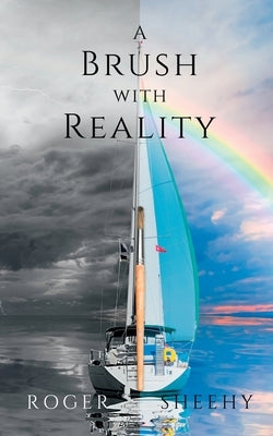 A Brush With Reality by Sheehy, Roger