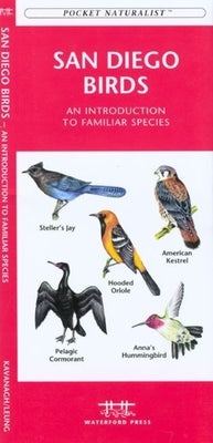 San Francisco Birds: An Introduction to Familiar Species by Kavanagh, James