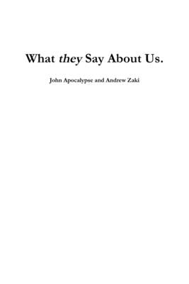 What They Say About Us by Apocalypse, John