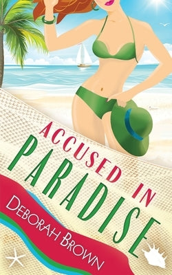 Accused in Paradise by Brown, Deborah