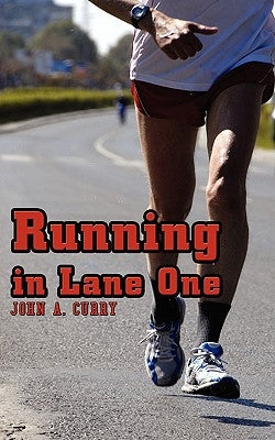 Running in Lane One by Curry, John A.