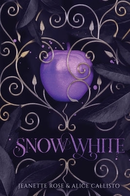 Snow White: A Sapphic Retelling by Callisto, Alice