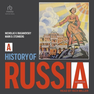 A History of Russia: 9th Edition by Steinberg, Mark D.