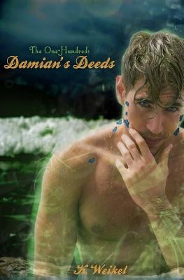 Damian's Deeds by Weikel, K.