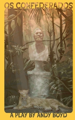 Os Confederados by Boyd, Andy