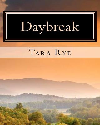 Daybreak by Rye, Tara