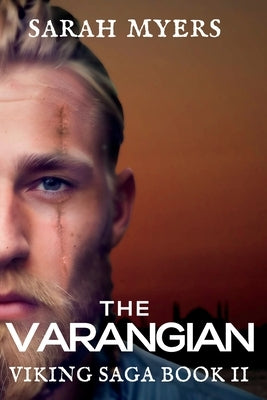 The Varangian: Viking Saga Book II by Myers, Sarah