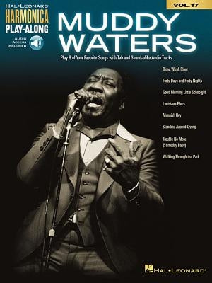 Muddy Waters: Harmonica Play-Along Volume 17 by Muddy Waters