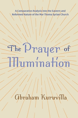 The Prayer of Illumination by Kuruvilla, Abraham
