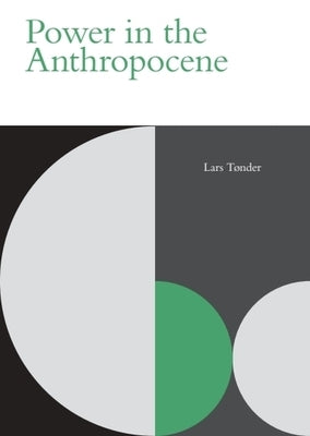 Power in the Anthropocene by T?nder, Lars