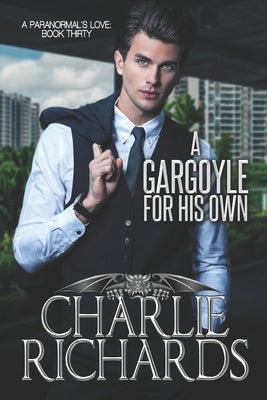 A Gargoyle for his Own by Richards, Charlie