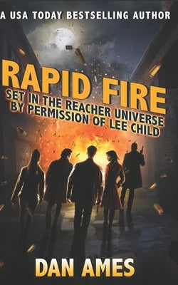 Rapid Fire: (Jack Reacher's Special investigators) by Ames, Dan
