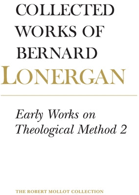 Early Works on Theological Method 2: Volume 23 by Lonergan, Bernard