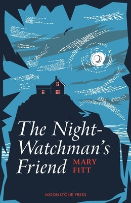 The Night-Watchman's Friend by Fitt, Mary