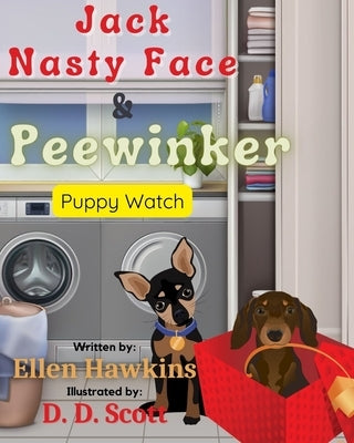 Jack Nasty Face & Peewinker: Puppy Watch by Scott, D. D.