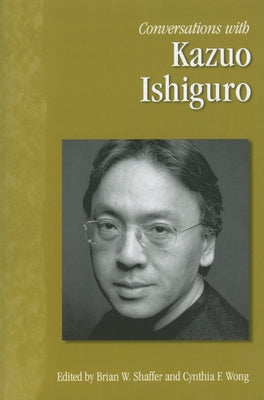 Conversations with Kazuo Ishiguro by Shaffer, Brian W.