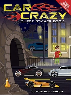 Car Crazy Super Sticker Book by Bulleman, Curtis David
