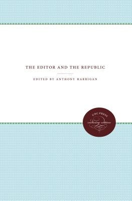 The Editor and the Republic by Ball, William Watts