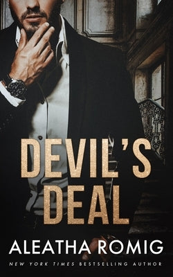 Devil's Deal: Devil's Series (Duet) Book 1 by Romig, Aleatha