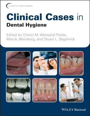 Clinical Cases in Dental Hygiene by Segelnick, Stuart L.