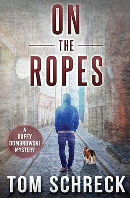 On the Ropes by Schreck, Tom