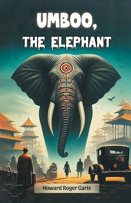 Umboo, The Elephant by Garis, Howard Roger