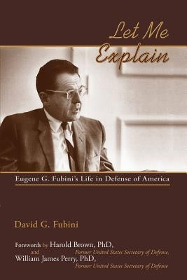 Let Me Explain Softcover by Fubini, David G.