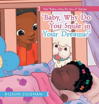 "Baby, Why Do You Smile in Your Dreams?" by Coleman, Alison