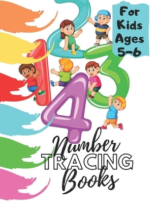 Number Tracing Books For Kids Ages 5-6: Beginner Math Preschool Learning Book with Number Tracing and Matching Activities for 2, 3 and 4 year olds by O'Connor, Meryl