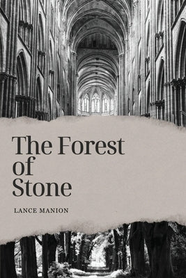 The Forest of Stone by Manion, Lance