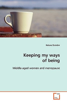 Keeping my ways of being by Ekström, Helene