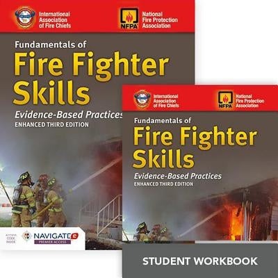 Fundamentals of Fire Fighter Skills Includes Navigate 2 Premier Access + Fundamentals of Fire Fighter Skills Student Workbook by Jones and Barlett Learning