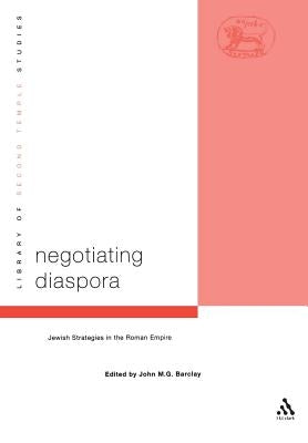 Negotiating Diaspora by Barclay, John M. G.