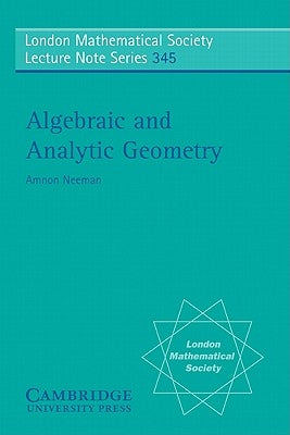 Algebraic and Analytic Geometry by Neeman, Amnon
