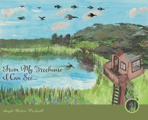 From My Treehouse I Can See... by Prodaehl, Ang?le Watrin