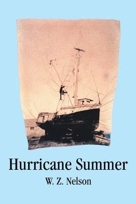 Hurricane Summer by Nelson, W. Z.