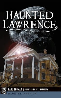 Haunted Lawrence by Thomas, Paul