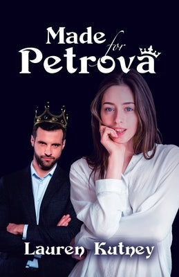 Made for Petrova by Kutney, Lauren