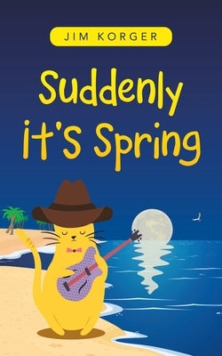 Suddenly It's Spring by Korger, Jim