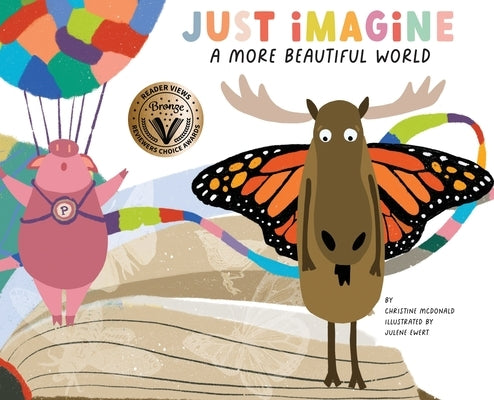 Just Imagine a More Beautiful World by McDonald, Christine