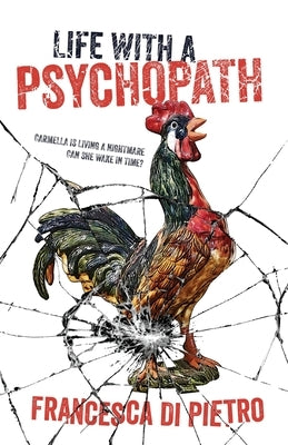 Life with a Psychopath by Di Pietro, Francesca