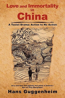 Love and Immortality in China by Guggenheim, Hans
